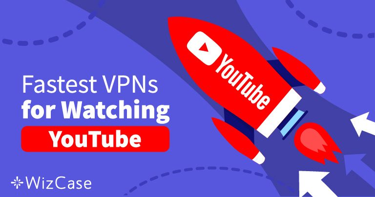 2025年の最速のYouTube用VPN 5選 [フルアクセス！]