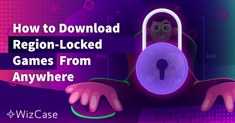 海外でジオブロックされたゲームを安全にプレイするには（2025）